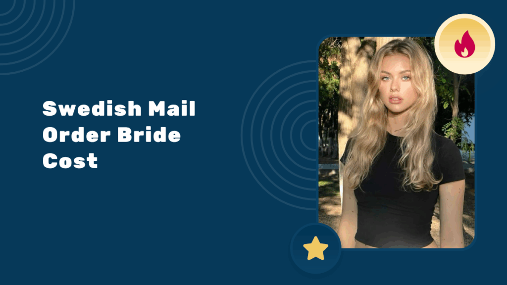 Swedish Mail Order Bride Cost