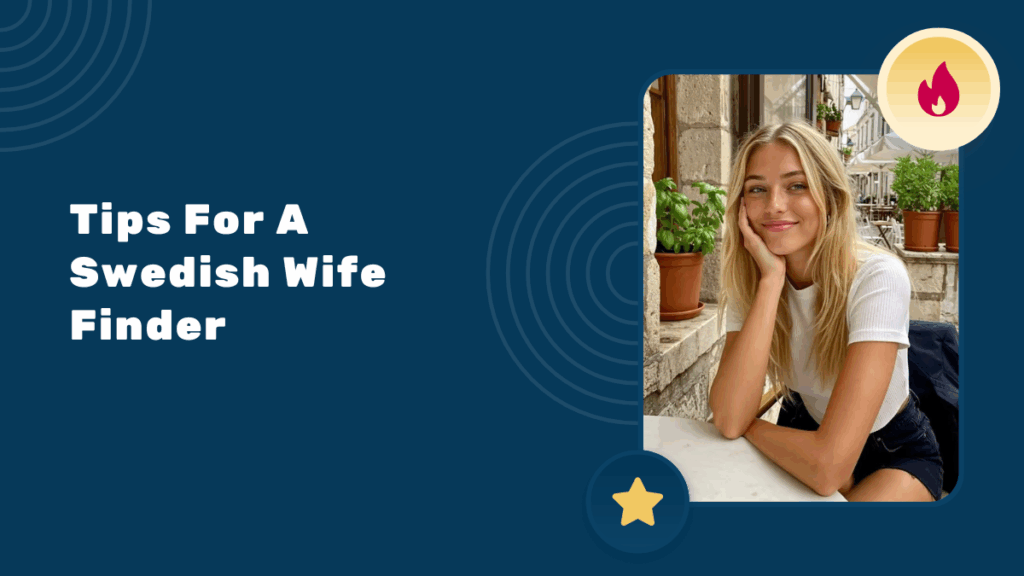 Tips For A Swedish Wife Finder