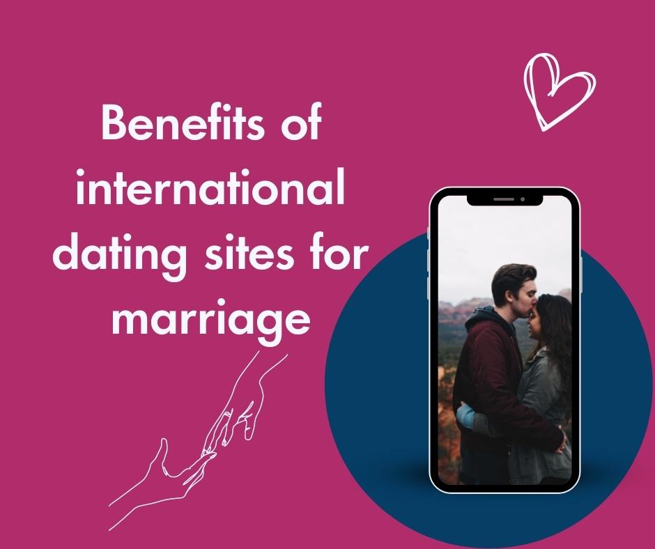 international dating sites for marriage