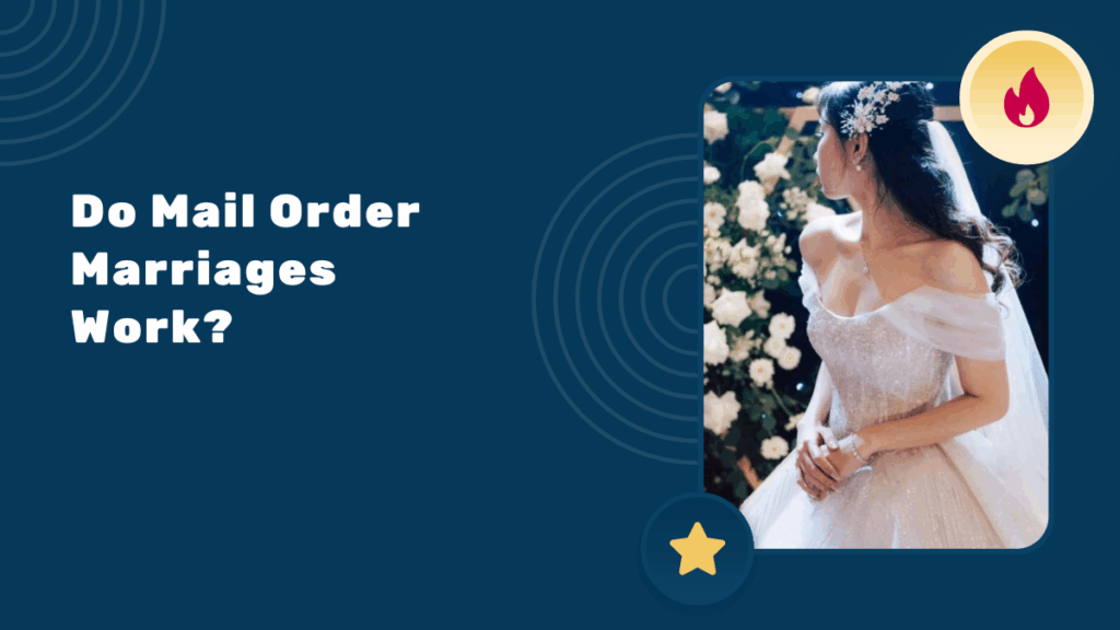 Do Mail Order Marriages Work?