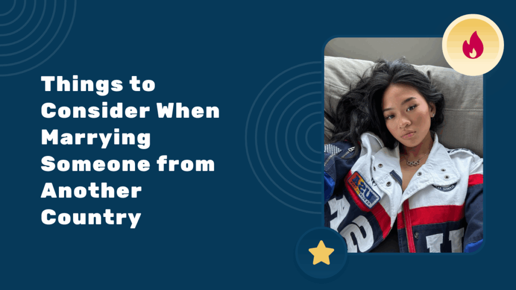 Things to Consider When Marrying Someone from Another Country