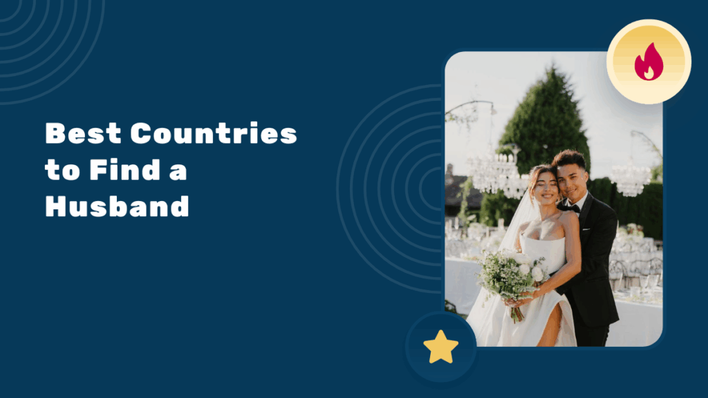 Best Countries to Find a Husband: The Top 10