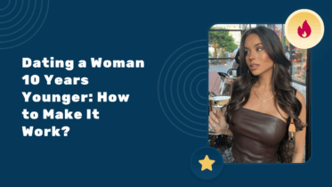 Dating a Woman 10 Years Younger: How to Make It Work?