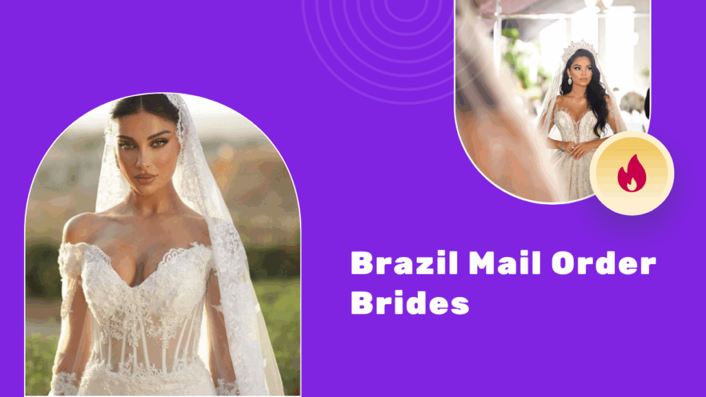 Brazil Mail Order Brides: Your Ultimate Guide