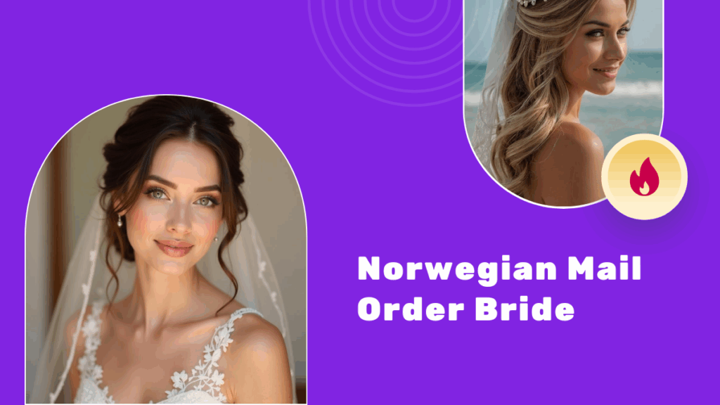 Meet Your Norwegian Mail Order Bride