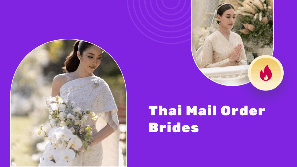 Thai Mail Order Bride: Get Answers To Your Questions About Thai Women For Marriage