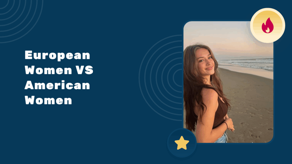 European Women VS American Women: Traditions VS Modern Opinions?